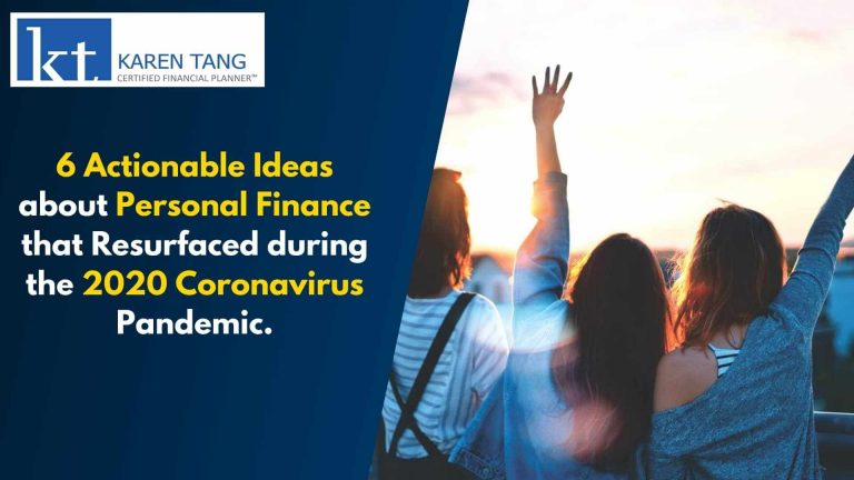 6 Actionable Ideas about Personal Finance that Resurfaced during the 2020 Coronavirus Pandemic Singapore