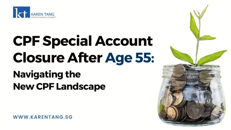 CPF Special Account Closure After Age 55: Navigating the new CPF Landscape