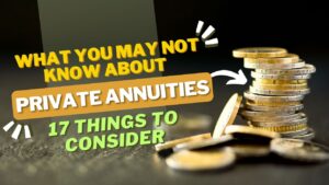 What You May Not Know About Private Annuities - 17 Aspects To Consider