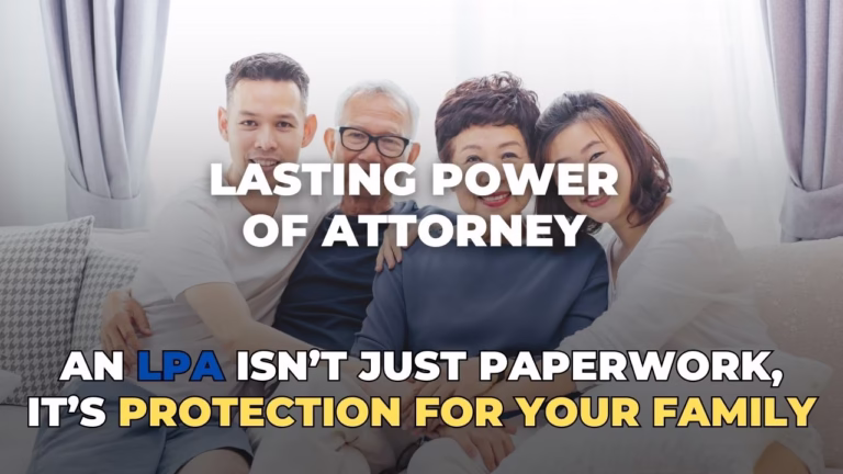 An LPA Isn’t Just Paperwork, It’s Protection for Your Family